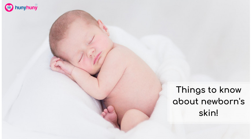 What should you know about the newborn's skin? 
